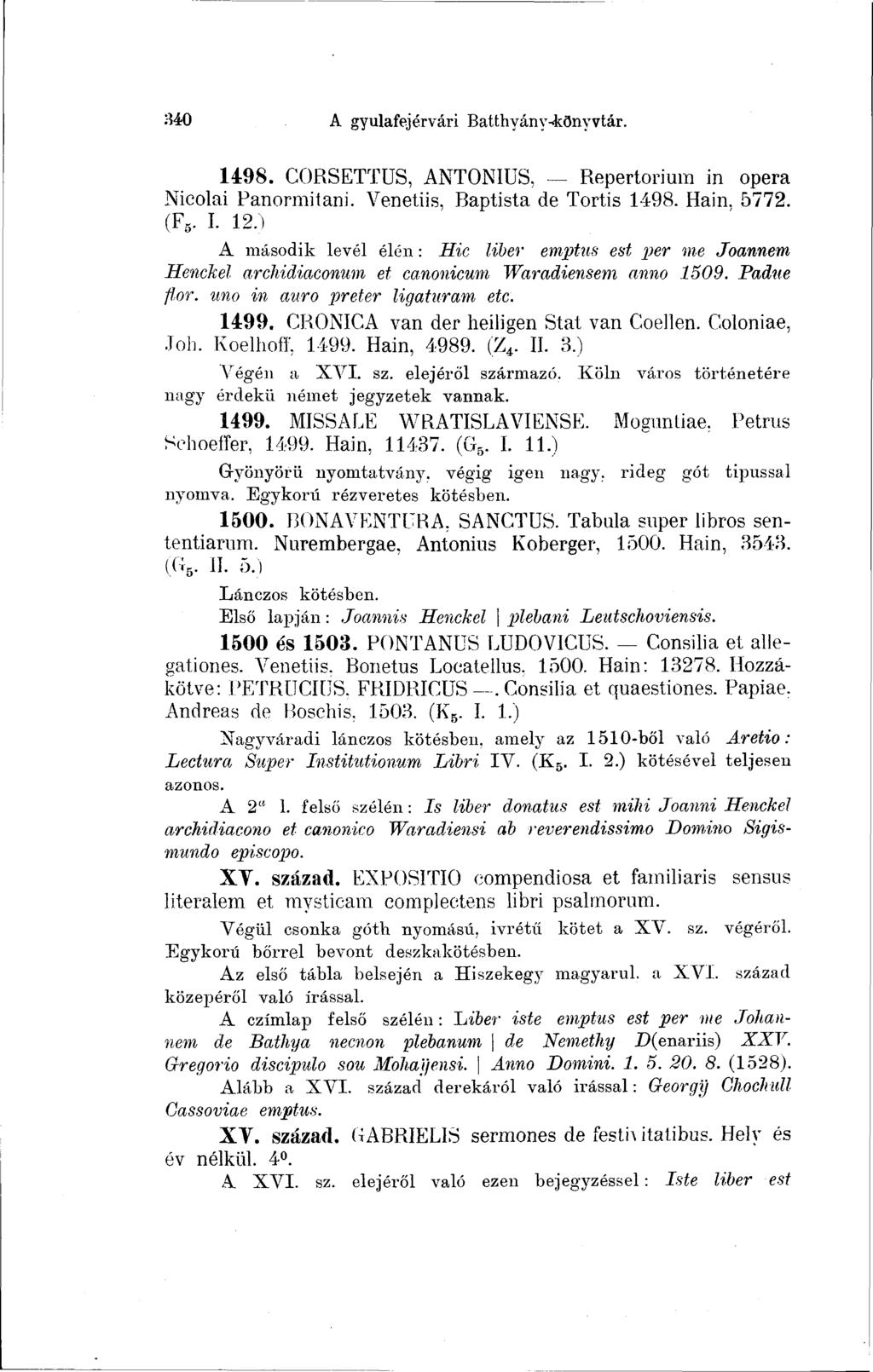 340 A gyulafej érvári Batthyány-könyvtár. 1498. CORSETTÜS, ANTONIUS, Repertórium in opera Nicolai Panormitani. Venetiis, Baptista de Tortis 1498. Hain. 5772. (F.. I. 12.