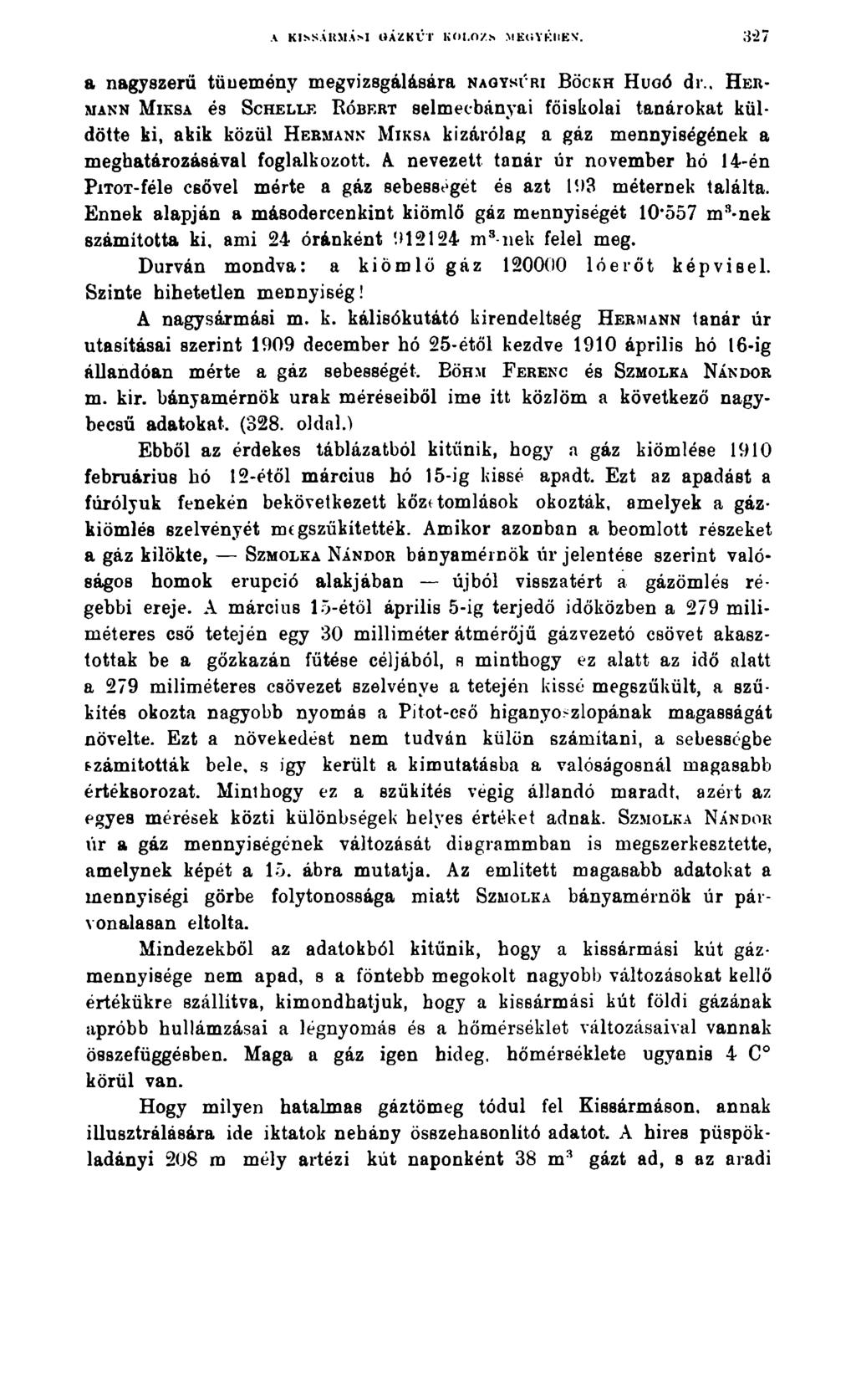 A KISSÁKMÁM GÁZKÚT KOLOZ.s MEüYKIlEW a nagyszerű tüuemóny megvizsgálására n a g y s i 'r i Böckh Hugó dr.