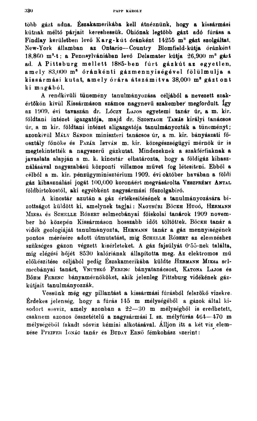 I'AI'P KÁItOI.Y több gázt adna. Északamerikába kell átnéznünk, hogy a kissármási kútnak méltó párjait kereshessük.