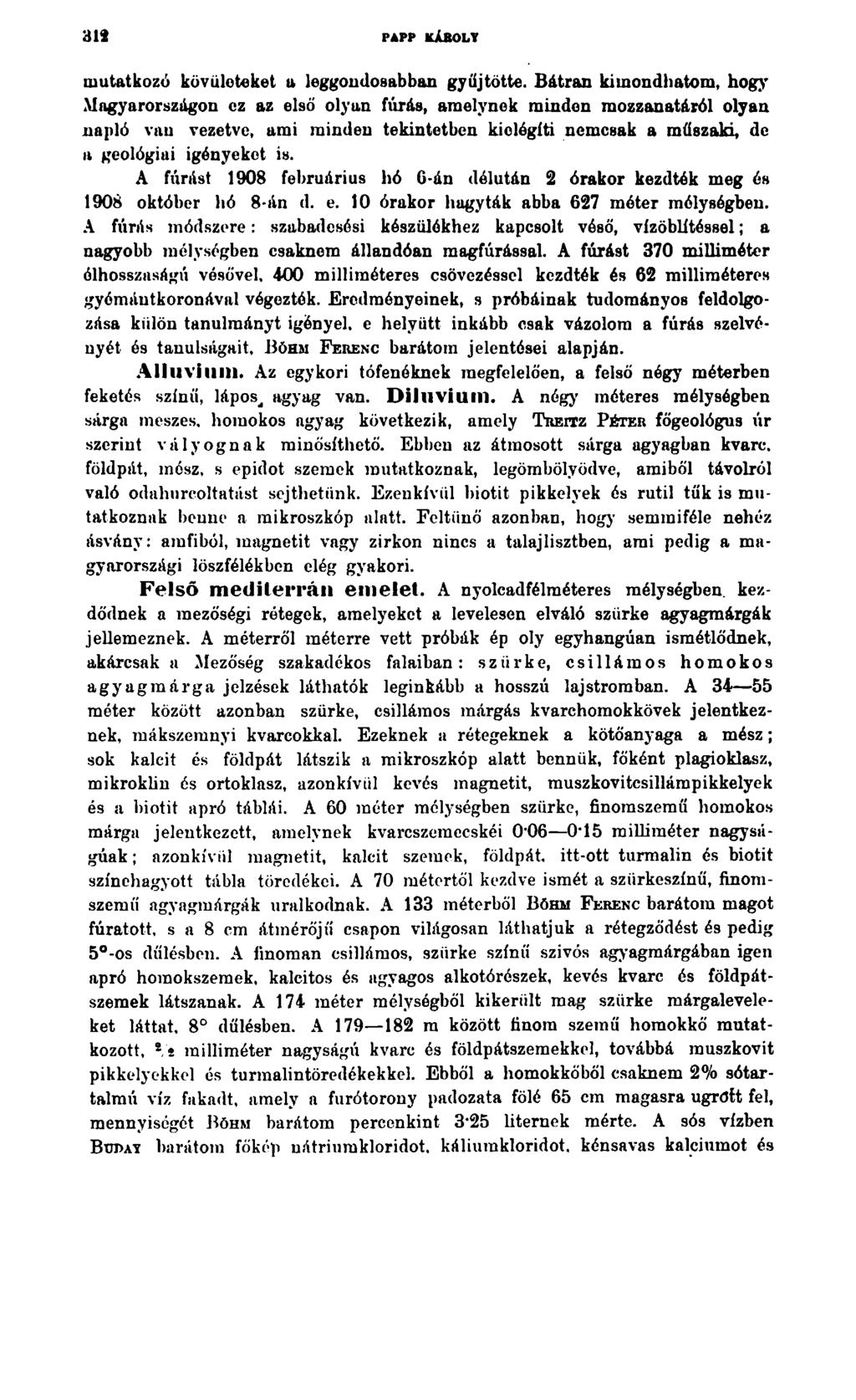 312 PAPP KÁBOLY mutatkozó kövüloteket a leggondosabban gyűjtötte.