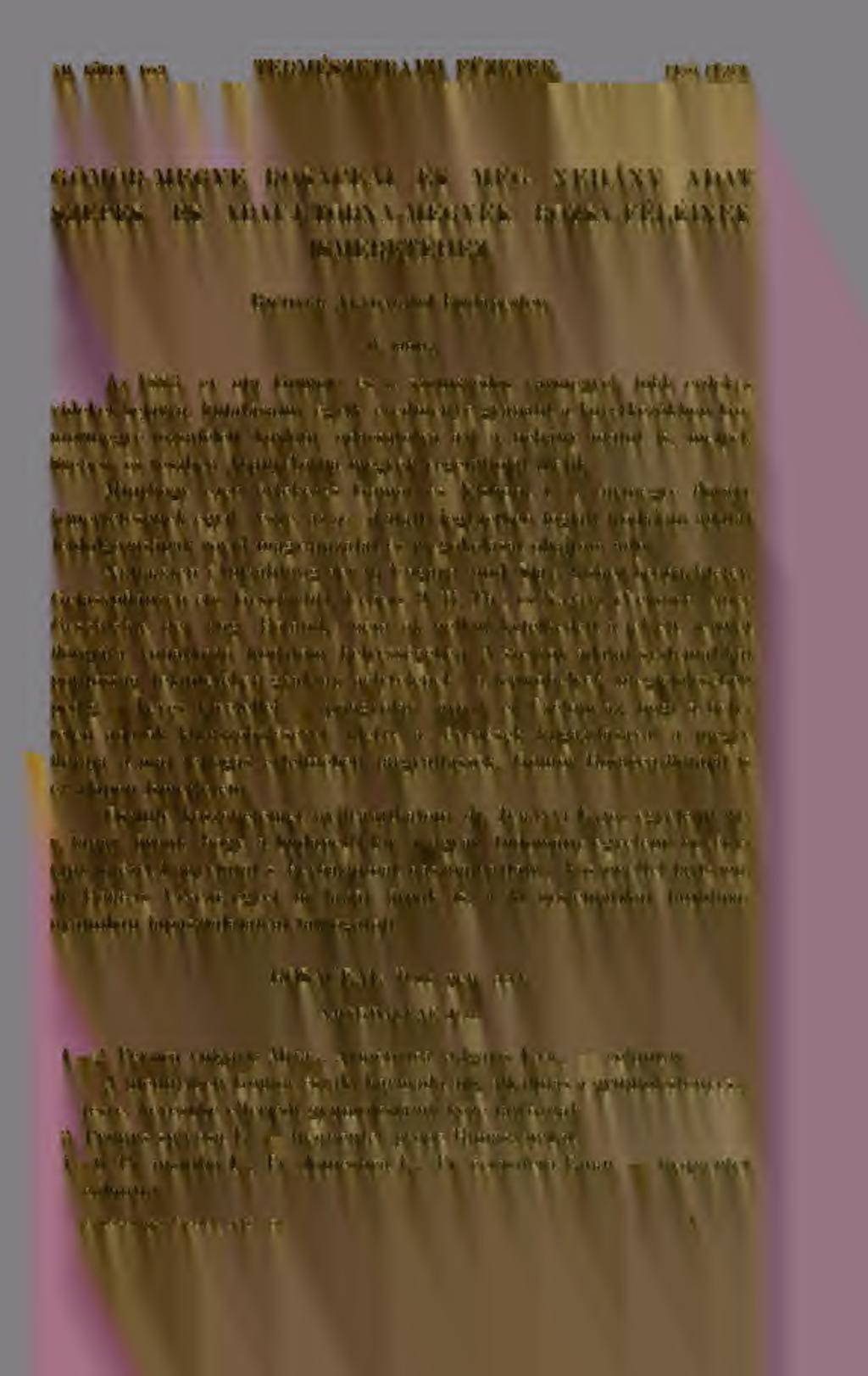cv Óta Gömör- és a szomszédos vármegyék több érdekes vidéket bejárva, kutatásaim egyik eredménye gyanánt a következkben Gömörmegye rózsaféléit közlöm, odacsatolva azt a néhány adatot is, melyek