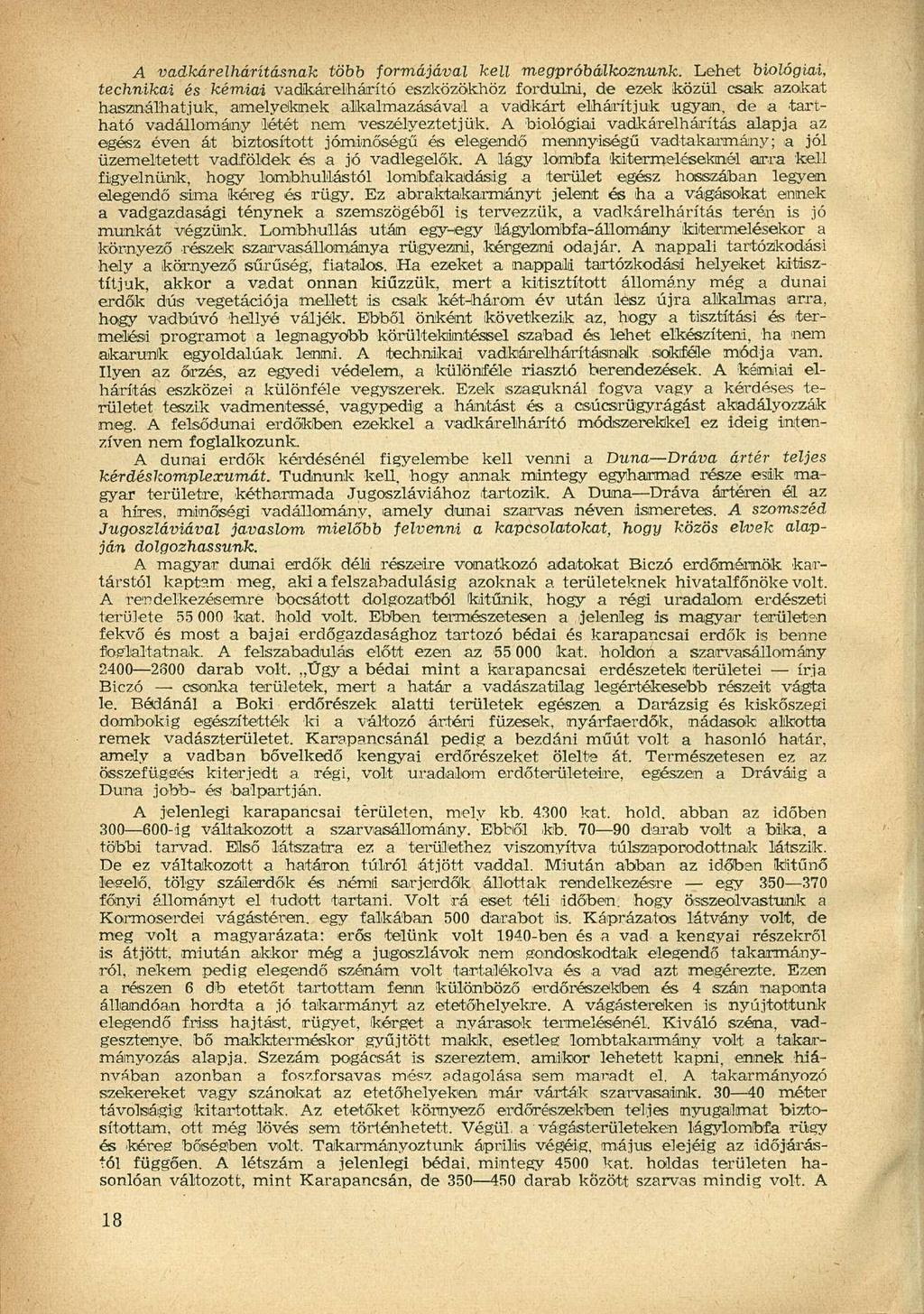 A vadkárelhárításnak több formájával kell megpróbálkoznunk.