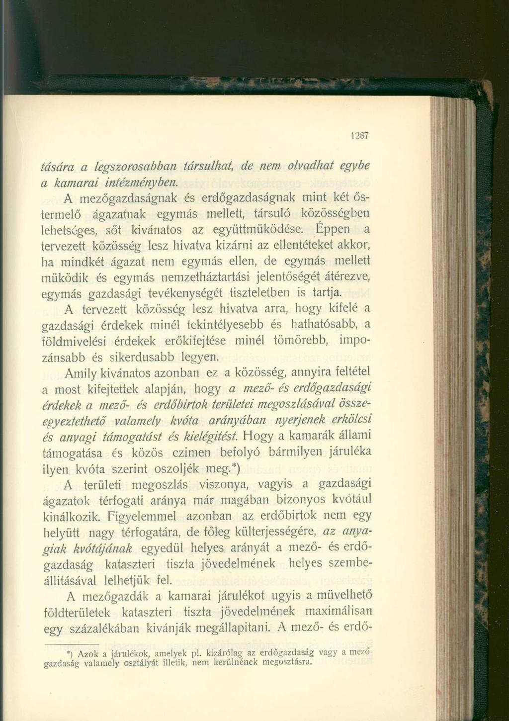 1287 tására a legszorosabban társulhat, de nem olvadhat egybe a kamarai intézményben.