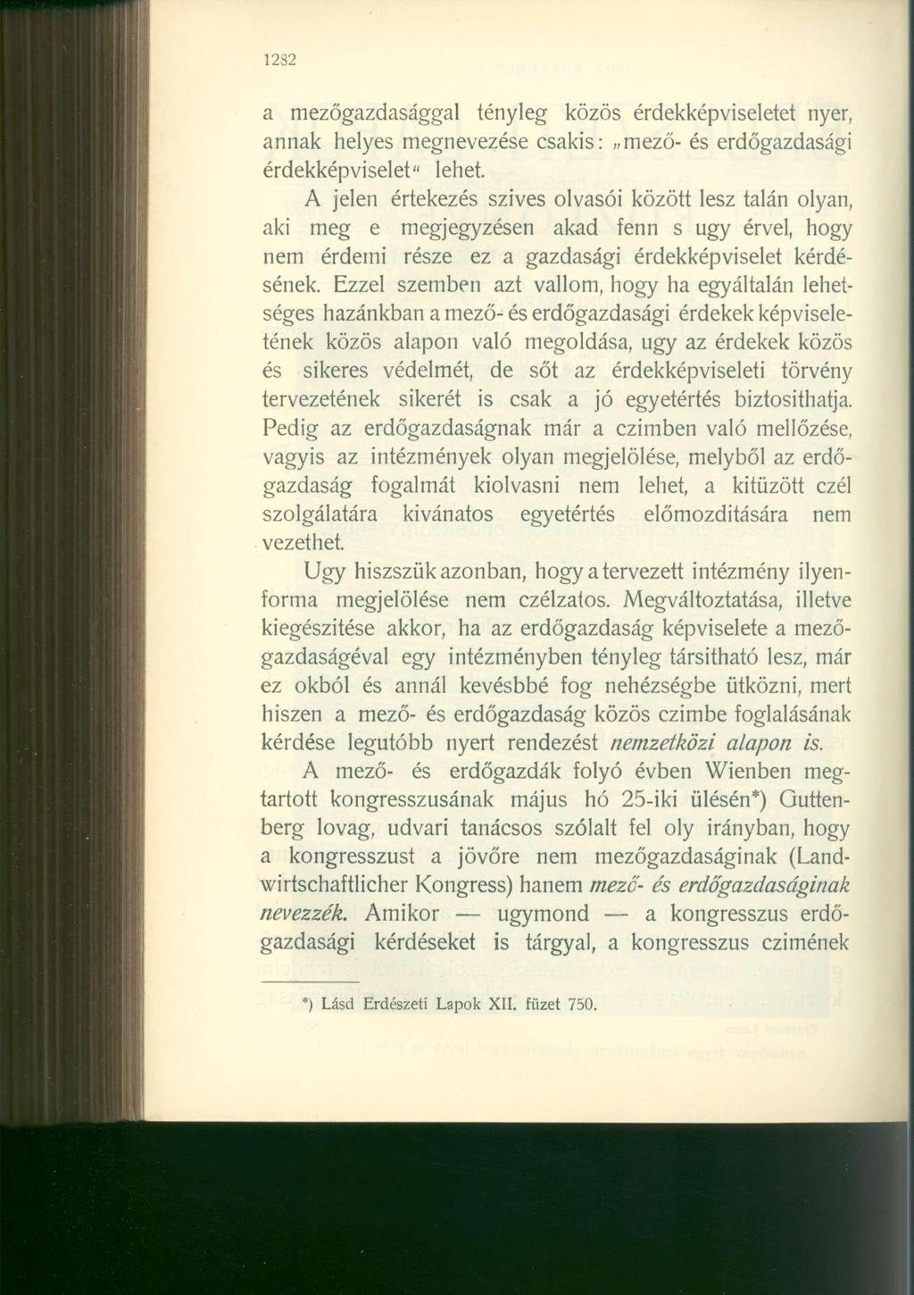 1232 a mezőgazdasággal tényleg közös érdekképviseletet nyer, annak helyes megnevezése csakis: mező- és erdőgazdasági érdekképviselet" lehet.