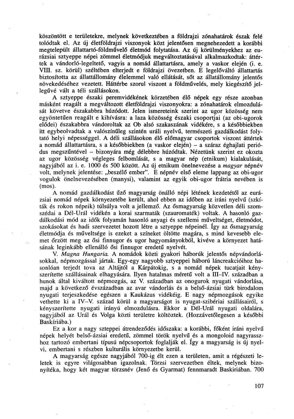 köszöntött e területekre, melynek következtében a földrajzi zónahatárok észak felé tolódtak el.
