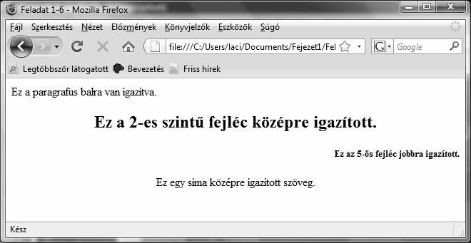 <NOBR>Ezt a mondatot viszont semmiképpen nem törheti ketté, még g akkor sem, ha nem férne f el az ablakban.</nobr> 6.