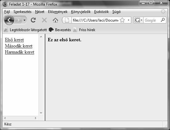 htm" " NAME="frame1" SCROLLING="no"> <FRAMESET COLS="20%,80%" FRAMEBORDER="1" FRAMESPACING="1"> <FRAME SRC="Második.htm sodik.htm" NAME="frame2" SCROLLING="yes yes"> <FRAME SRC="Harmadik.htm Harmadik.