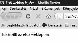 HTML (XHTML) dokumentum alapszerkezete <html> <head> <title>címsor szövege</ vege</title> </head head> <body> a dokumentum törzst </body body> </html html> Els weblap Használjuk a Notepad2 editort