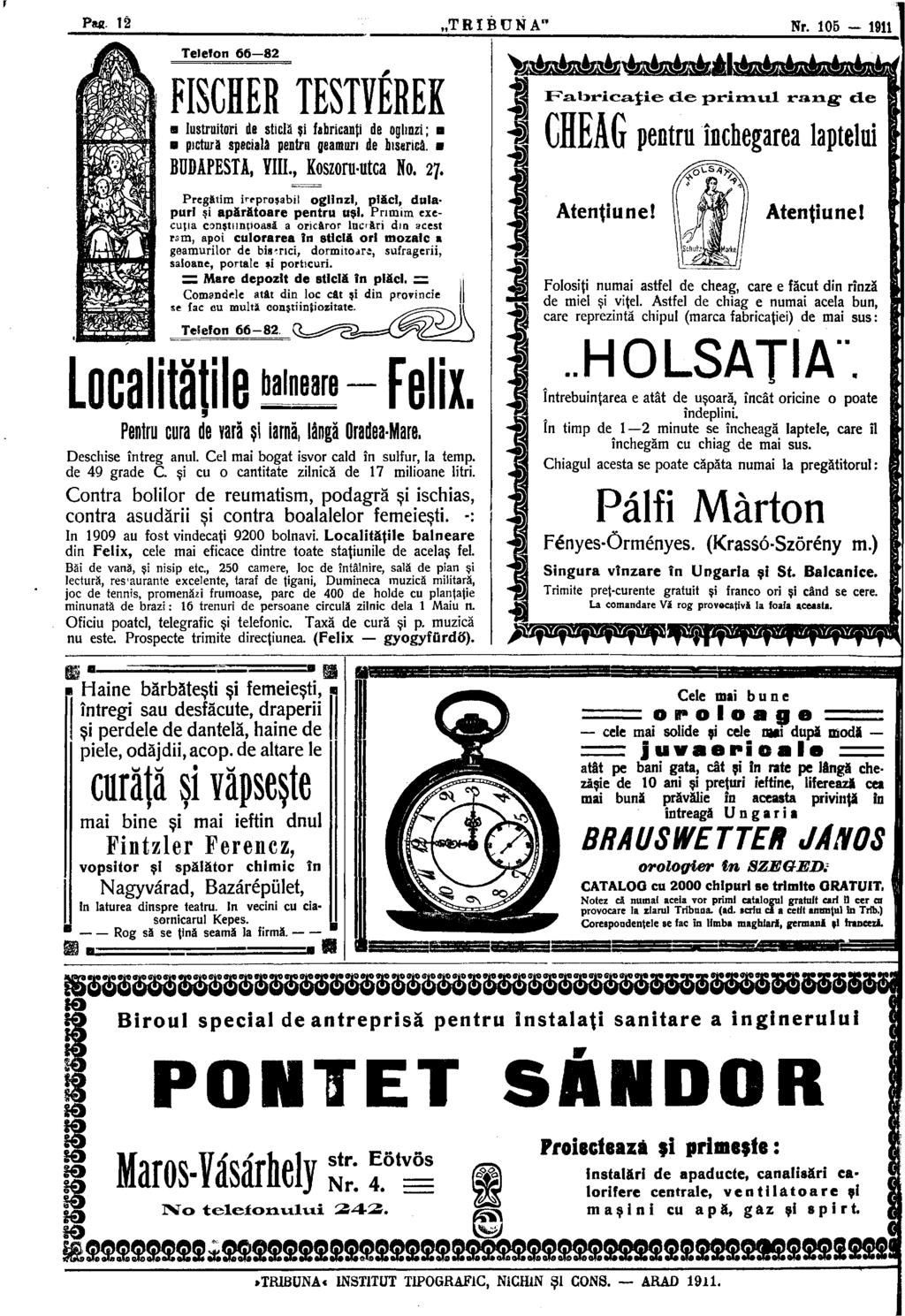 .TRIBUNA Nr. 105-1911 Telefon 66 82 FISCHER TESTVEREK я lustruitori de sticlă şi fabricanţi de oglinzi ; a pictură speciala pentru geamuri de biserica. BUDAPESTA, YIIL, Koszoni-utca No. 27.