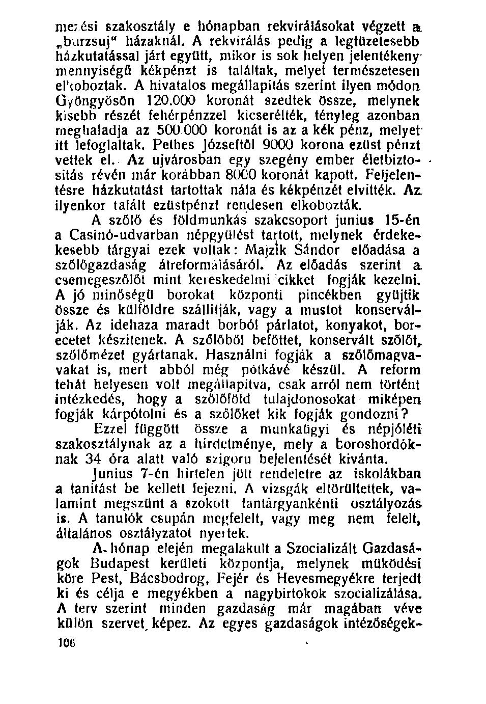 me; ési szakosztály e hónapban rekvirálásokat végzett a burzsuj" házaknál.
