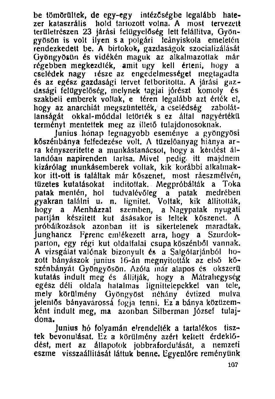 100. be tömörültek, de egy-egy intézőségbe legalább hatezer kataszrális hold tartozott volna.