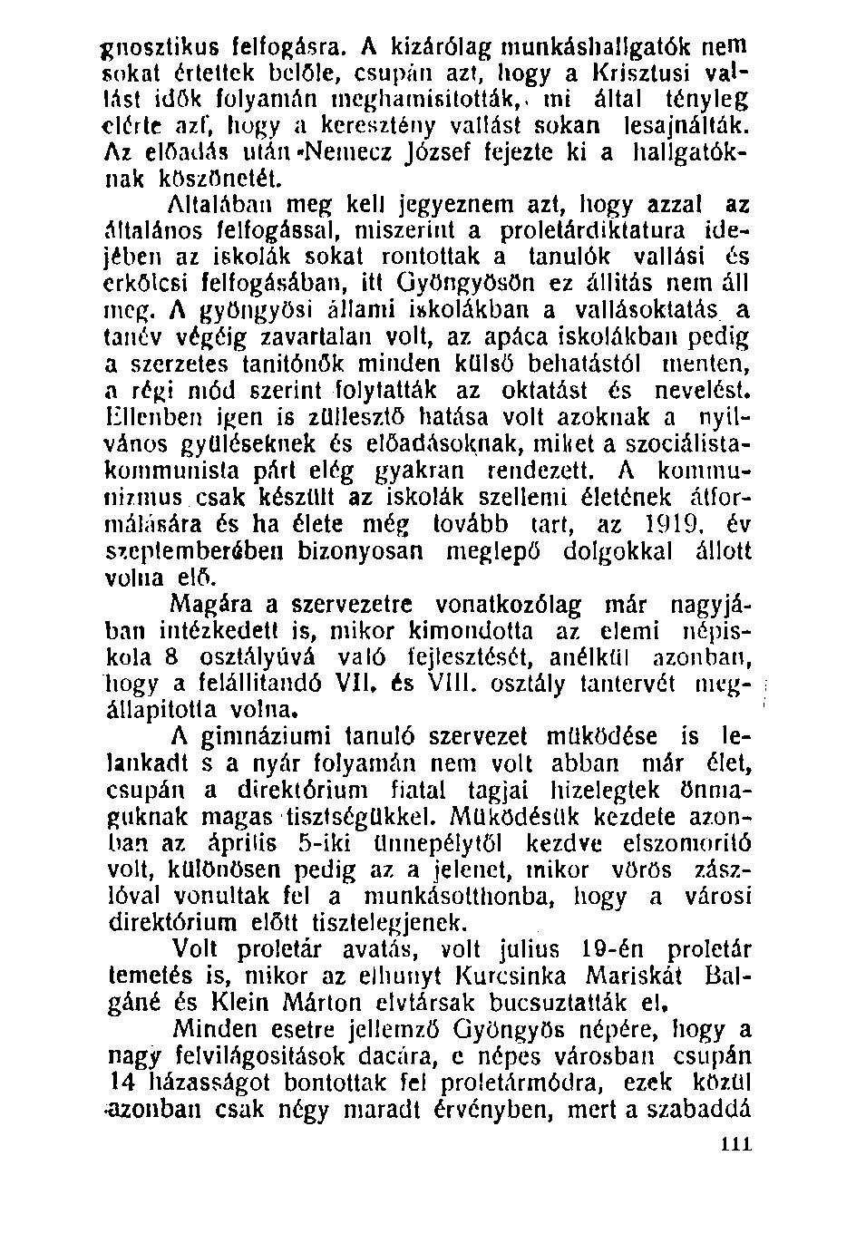gnosztikus felfogásra.