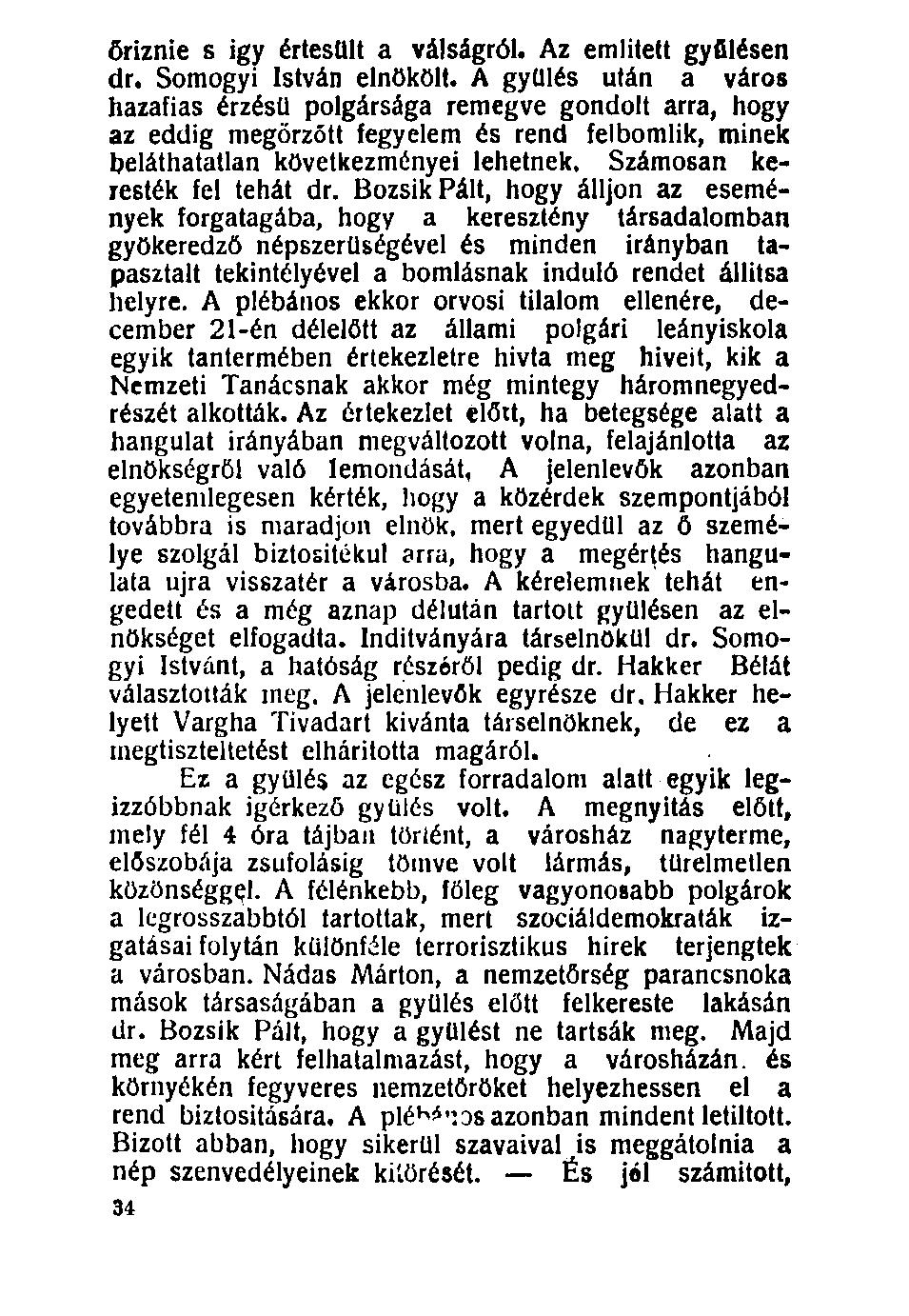 100. őriznie s igy értesült a válságról. Az emiitett gyfilésen dr.