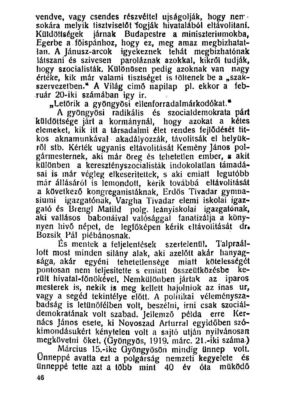 100. vendve, vagy csendes részvéttel újságolják, hogy nemsokára melyik tisztviselőt fogják hivatalából eltávolitaní.