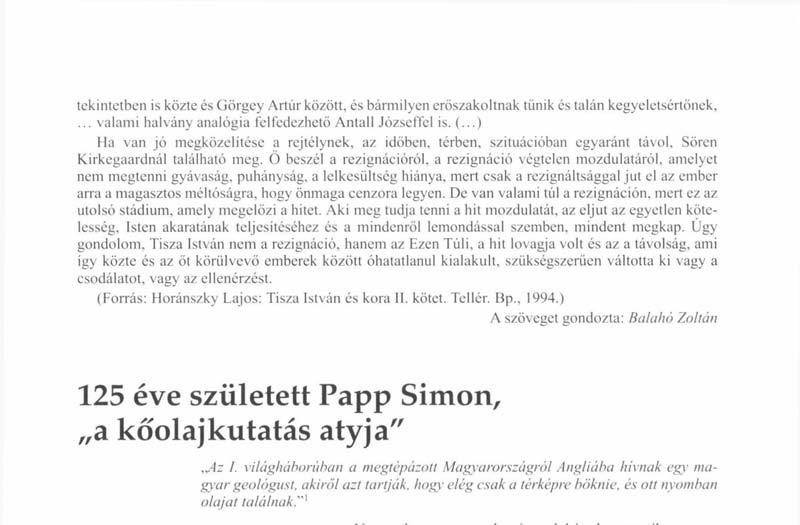 Aki meg tudja tenni a hit mozdulatát, az eljut az egyetlen kötelesség, Isten akaratának teljesítéséhez és a mindenről lemondással szemben, mindent megkap.