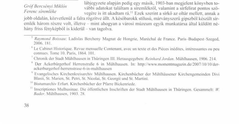 ve nyomot nem sikerült arra vonatkozóan találnom, hogy az elzászi Mulhouse városa lenne gróf Bercsényi Miklós Ferenc huszárezredes elhunytának a helyszíne.