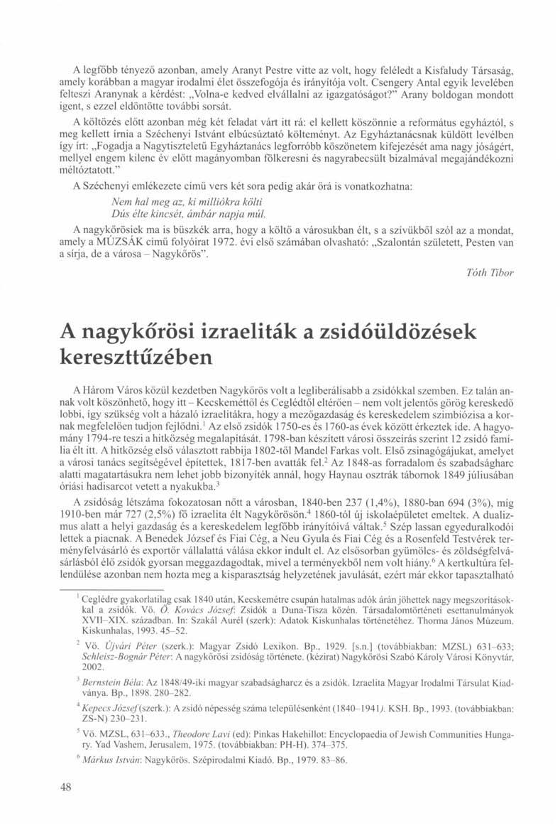A legfőbb tényező azonban, amely Aranyt Pestre vitte az volt, hogy feléledt a Kisfaludy Társaság, amely korábban a magyar irodalmi élet összefogója és irányítója volt.