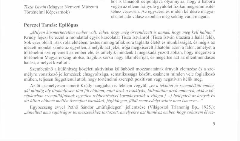 ÉVFORDULÓK \ I >1 J Emlékezés a 150 éve született Tisza Istvánra Tisza István (Magyar Nemzeti Múzeum Történelmi Képcsarnok) 2011.