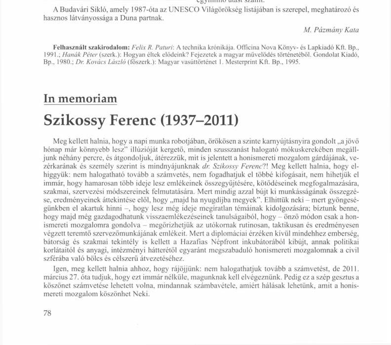 az egyik felfelé, a másik lefelé haladt. A jármű három, lépcsőzetesen összeszerelt fülkéből állt, menetenként maximum 24 főt szállíthatott. Az ünnepélyes megnyitóra 1870. március 2-án került sor.