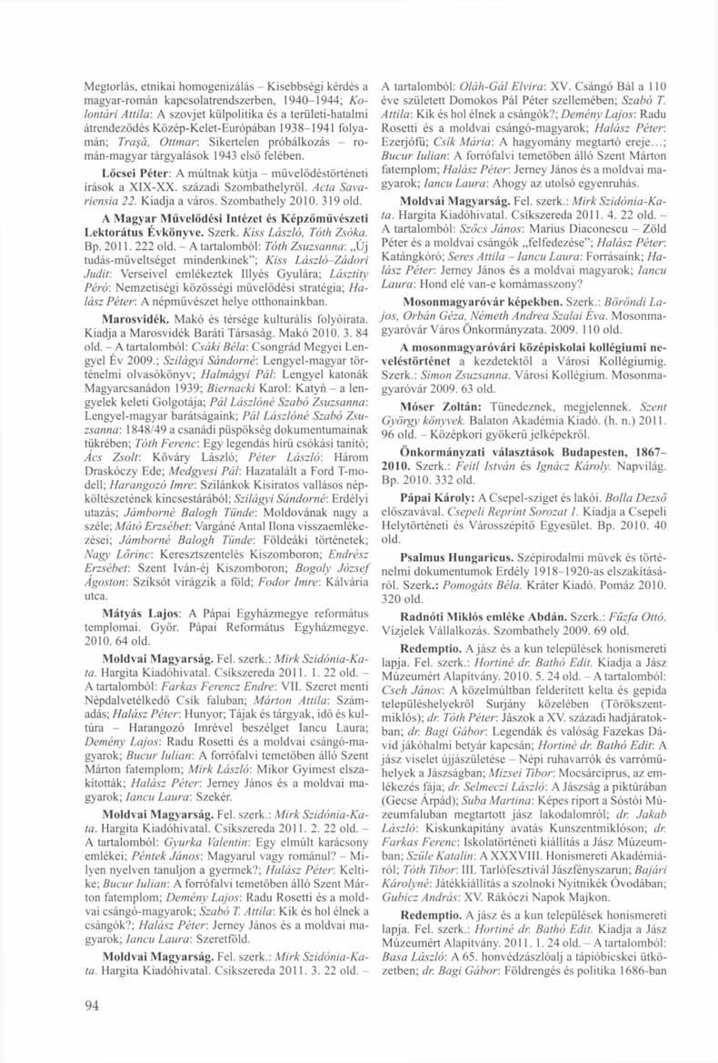 Megtorlás, etnikai homogenizálás - Kisebbségi kérdés a magyar-román kapcsolatrendszerben, 1940-1944; Kolonlári Attila'.