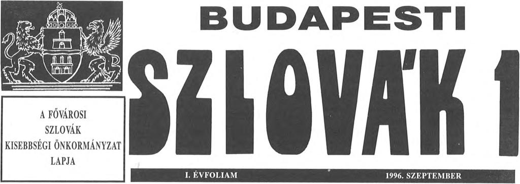 A Fővárosi Szlovák Kisebbségi Önkormányzat keretében két bizottság alakult.