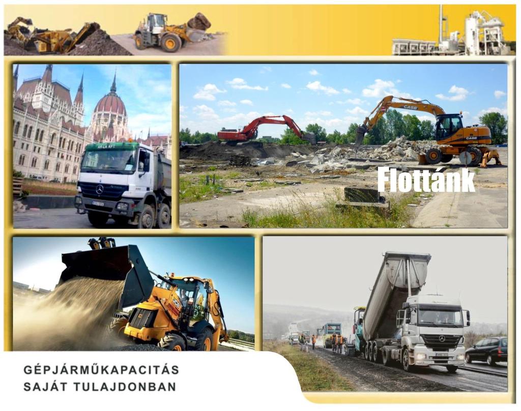 Földmű bedolgozó eszközök: - 1 db Komatsu D65 típ. 21 t dózer, talajlazítóval - 1 db Caterpillar D6 TXL típ.