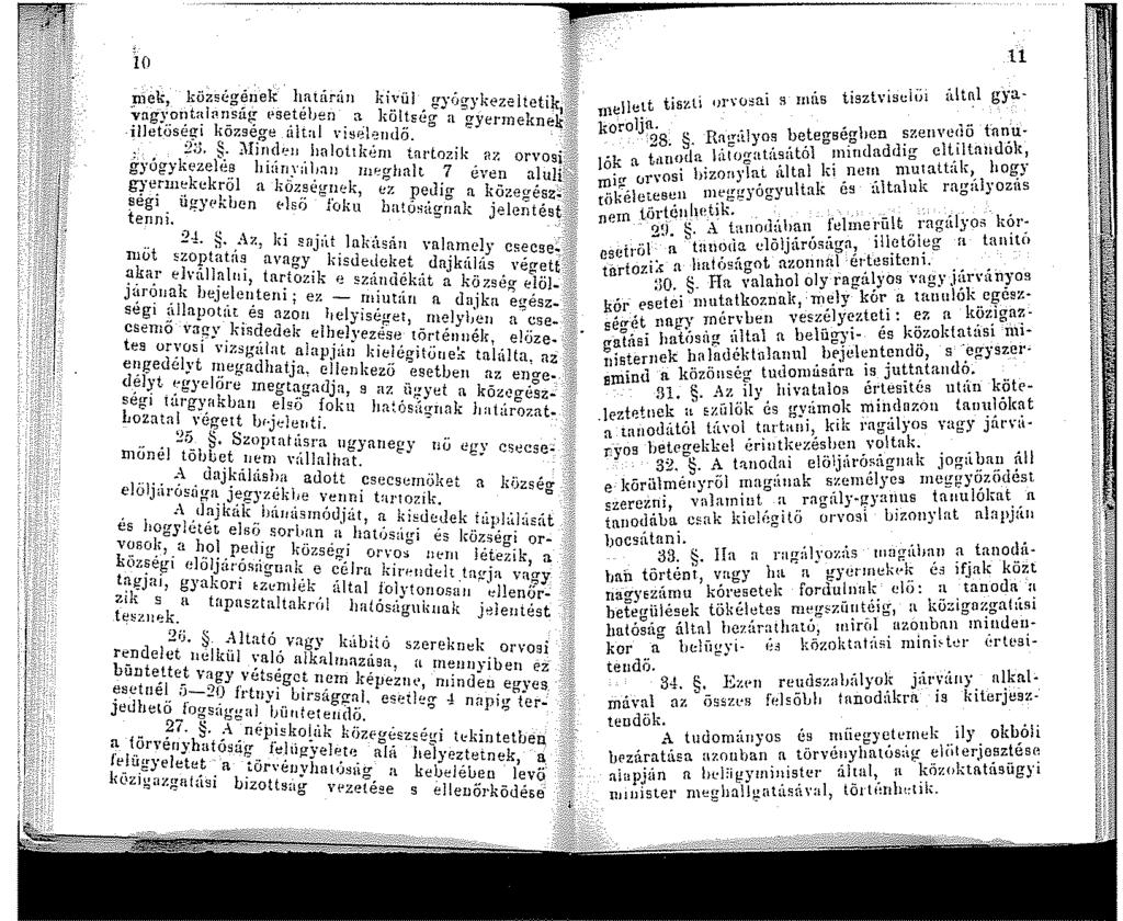 0 nlek, község?nek h.atárún ki.~ ül. gi;~'?;~~'.:~~,\~;;~ré! Vngyontalnnsai,; Pse.teben. a. kol.!seg a illetőség-i közsege altal \!selendo.. :F:J.. ~Iind.: hnlotikérn tartozik HZ gyógyk('zelés hí:íny.