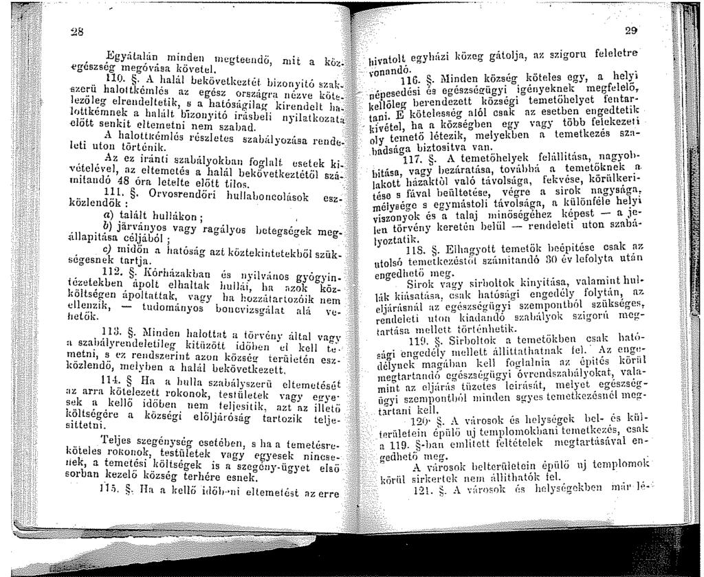 29 Egyátalán minden t..,.egészség tn~góvisa kö\'eiel.llh~g eeudo, nt t a llo.. A halál Lek ti. szerii halotkénlós. ~ve ~ezte~. bizonyitó lezölt;g elreudeltetik a~ eglesz. ~~r~zagl'a.