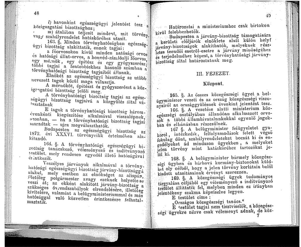 48. l) havonkíut errészsérriirt, J;ozgnzgnt:Isi _hizottsúgho~.' ) jelentést tesz :í ni) atnlalan te!jcsit.... vagy szalni.lyl'endelet hntásj ~~7{.?'t, '.:llt törvény~:e: IGJj,. l\iindcu t,.