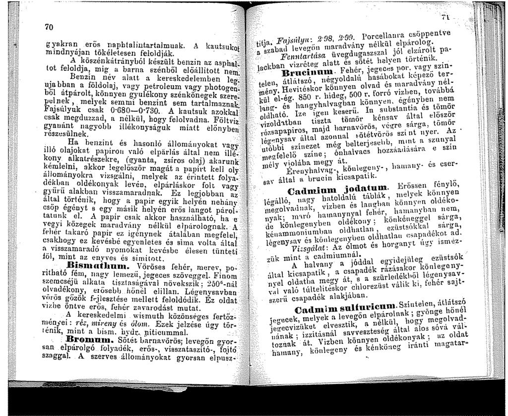 70 gyakran erős napbtaiiutartalmuak. A míndnyójan tökéletesen feloldják. A löszénkó.