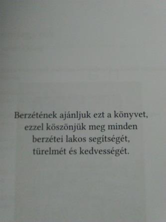 Az itt töltött napok alatt a falut ismét bejárták és igyekeztek minél több információt összegyűjteni,hogy az idén ősszel megjelenő Berzétéről szóló könyvüket kiadhassák.