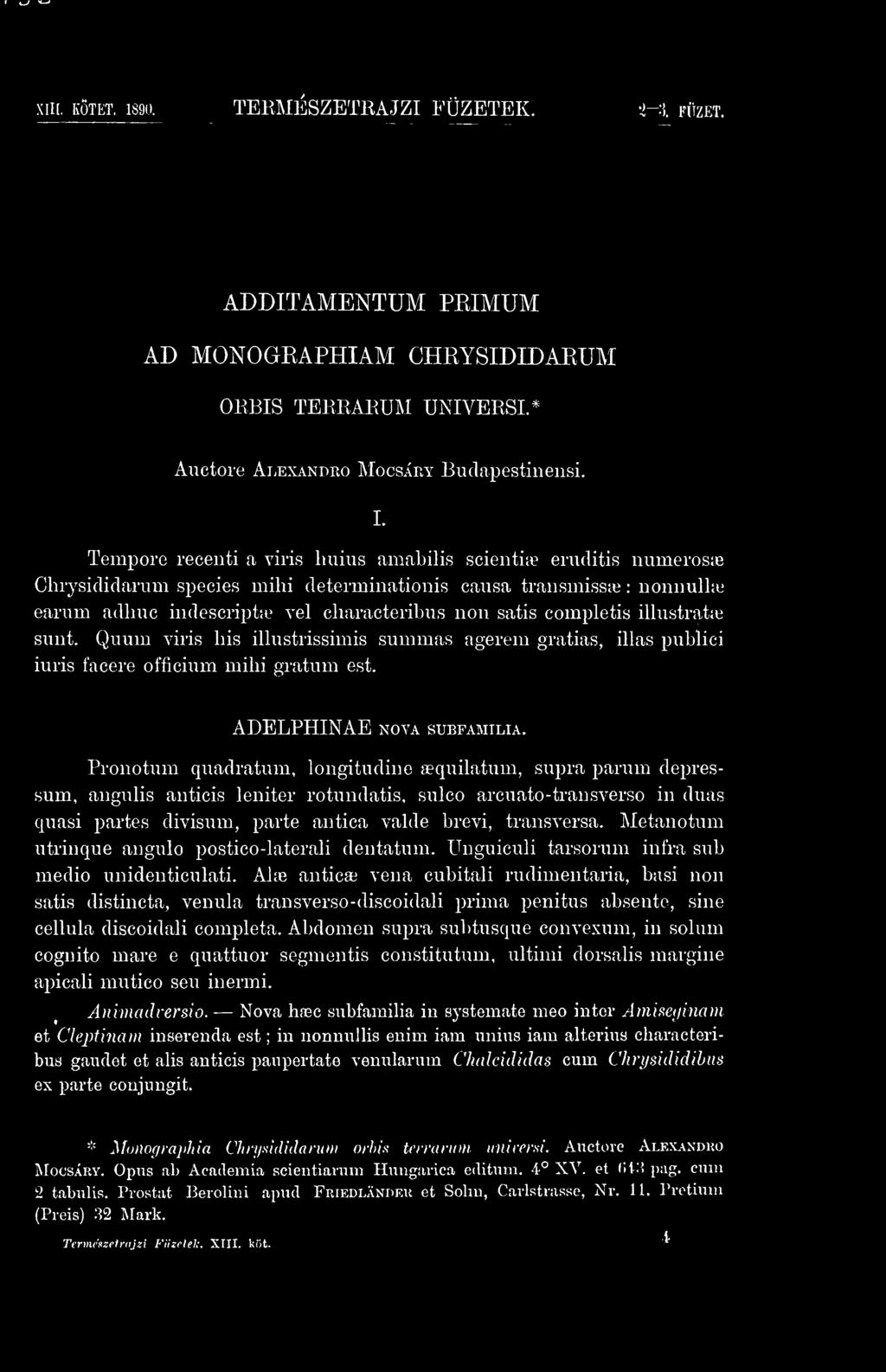 eruditis numerosüß Chrysididarum species mihi determinationis causa transmissie : nonnullte earum adhiic indescriptie vel characteribus non satis completis illustr^tte sunt.