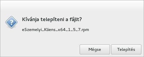 32 bites operációs rendszer esetén: rpm -ivh eszemelyi_kliens_x86_1_5_x.rpm A letöltött fájl a grafikus csomagtelepítő segítségével is megnyitható.