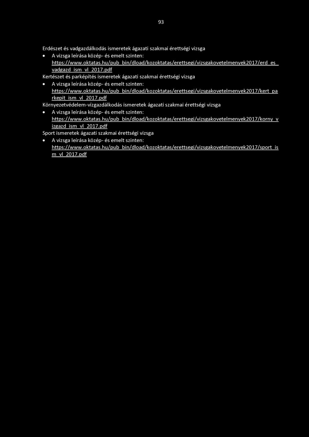 pdf Kertészet és parképítés ismeretek ágazati szakmai érettségi vizsga A vizsga leírása közép- és emelt szinten: https://www.oktatas.
