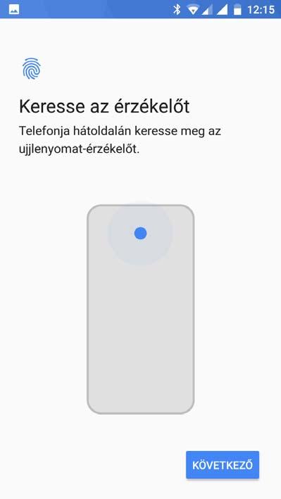 UJJLENYOMAT OLVASÓ A telefon hátoldalán található egy ujjlenyomat olvasó. Oldja fel a képernyőzárat vagy hitelesítse vásárlását ujjlenyomatával. 1.