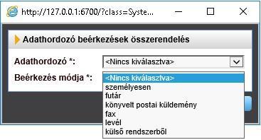 */ Állandó adathordozó és beérkezési mód párosítása az alábbiak szerint rögzíthető: Adathordozó: Az Adathordozó típusa menüpontban rögzített adathordozók választhatók ki a legördülő