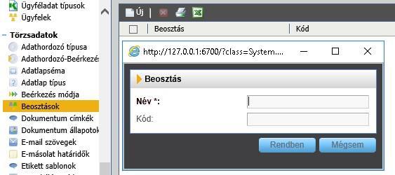 Beosztások Belső ügyfélhez tartozó metaadat Belső ügyfél rögzítésekor (ami a Rendszer/Partnertörzs-Ügyfelek menüpontban található)