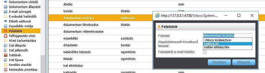 Feladatok Alapértelmezett következő feladat kiválasztása Egyes esetekben a gyárilag rögzített következő feladatokat iktatáskor bizonyos esetekben módosítani lehet.