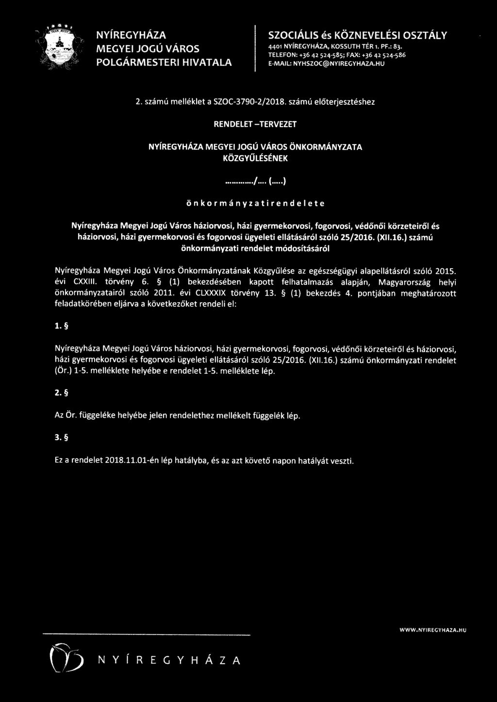 számú előterjesztéshez RENDELET -TERVEZET NYÍREGYHÁZA MEGYEI JOGÚ VÁROS ÖNKORMÁNYZATA KÖZGYŰLÉSÉNEK..../... (.