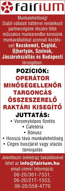 KECSKEMÉTI étterembe heti 5x6 órára keresünk konyhai kisegítő takarító munkatársat. +36 70 313 1445 DINAMIKUSAN fejlődő ingatlanirodába keresünk munkatársakat: info@simoningatlan.