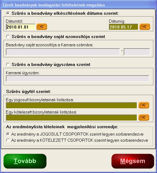 JOGOSULT csoportok beadványai nyomógomb (zöld): A nyomógomb hatására az eddigi beadványaink a JOGOSULT csoportok szerinti sorrendben lesznek felsorolva egy fastruktúrában, ahol az egyes beadványok az