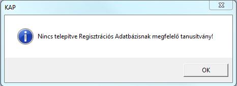 Azonosító KAP lapszám 18/105 7. ábra A felhasználónak nincs érvényes tanúsítványa feltöltve a RegDb adatbázisában 8.