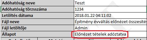 tételek rendezése menüpont kikerült a Pénzügyek/Elszámolás menüpontból. A funkció az évváltás során továbbra is elérhető lesz. 1.30 módosítások (évváltás, szinkronizálás) 1.