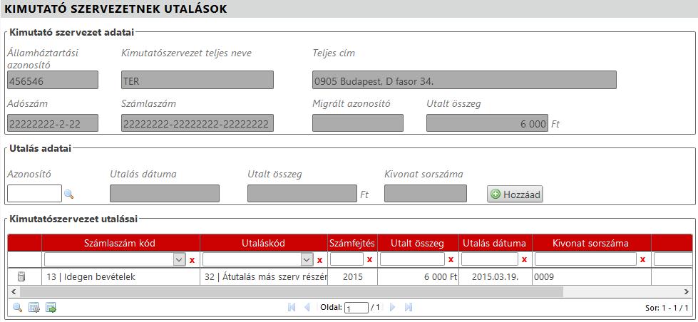 Az első blokkban megjelenítésre kerülnek a kimutató szerv főbb adatai, illetve a szervhez korábban már hozzárendelt utalások összesen összege (Utalt