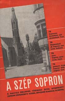 Központi Antikvárium 47 401. tétel 408. tétel 410. tétel 411. tétel 408. Rozsondai Károly Sümeghy József: Sopronbánfalva. Falutanulmány és községrajz. Sopron, 1937. Röttig-Romwalter ny. 180+14t.