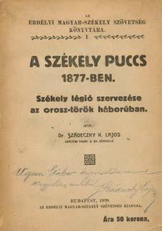 Központi Antikvárium 17 122. tétel 126. tétel 127. tétel 130. tétel 122. Szádeczky K. Lajos, dr.: A székely puccs 1877-ben. Székely légió szervezése az orosztörök háborúban Budapest, 1920.