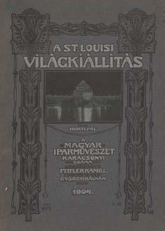 Központi Antikvárium 27 215. tétel 219. tétel 221. tétel 222. tétel 215. Horti Pál: A St.Louisi világkiállítás Bp., 1904. Athenaeum. VIII+249-324+Xp. Gazdagon illusztrált.