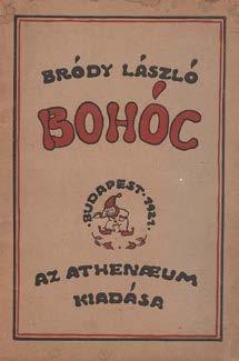 Központi Antikvárium 41 346. tétel 351. tétel 352. tétel 354. tétel 346. Bródy László: Bohóc. -- versei. Bp., 1921. Athenaeum. 72p. Első kiadás. Beregi Oszkárnak dedikált példány.