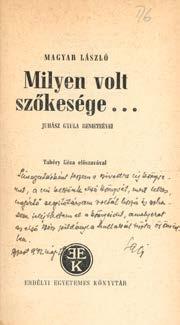 A címlapon ajánló sorokkal: Méltóságos dr. Szalay József urnak kerületi főkapitány, a Dugonics Társaság Elnökének őszinte tisztelettel és nagyrabecsüléssel Szeged 1928. április 2. Magyar László.