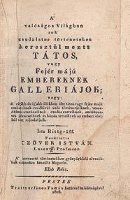 [Gräffer, Franz] Rittgräff: A valóságos Világban sok csudálatos történeteken keresztűl mentt Tátos, vagy Fejér májú Embereknek Galleriájok... I-II. rész [egybekötve]. Pesten, 1818-1819.